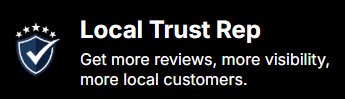 LocatTrustRep Get More Reviews More Visibility More Local Customers
